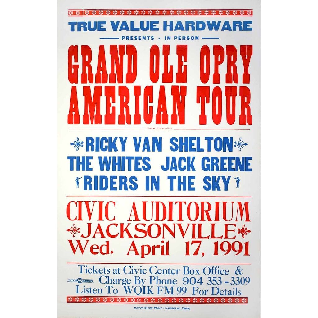True Value Hardware Presents - In Person - Grand Ole Opry American Tour Featuring Ricky Van Shelton / The Whites / Jack Greene / Riders in the Sky. Civic Auditorium. Jacksonville. Wed. April 17, 1991.
