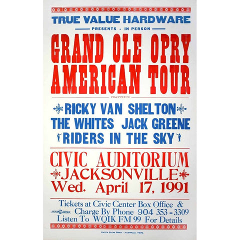 True Value Hardware Presents - In Person - Grand Ole Opry American Tour Featuring Ricky Van Shelton / The Whites / Jack Greene / Riders in the Sky. Civic Auditorium. Jacksonville. Wed. April 17, 1991.