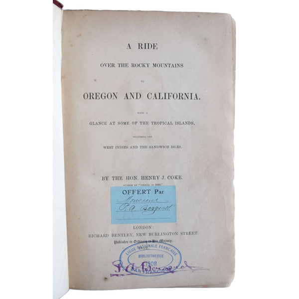 A Ride over the Rocky Mountains to Oregon and California. With a Glance at Some of the Tropical Islands, including the West Indies and the Sandwich Isles.