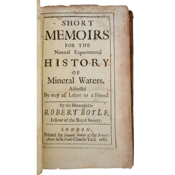 Short Memoirs for the Natural Experimental History of Mineral Waters. Addressed by Way of Letter to a Friend.