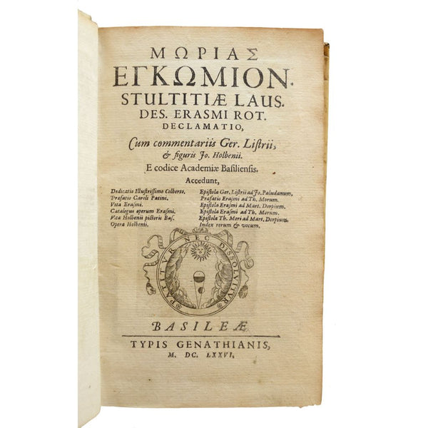 Moriae Enkomion. Stultitiae Laus. Cum commentariis Ger. Listrii, & figuris Jo. Holbenii. [In Praise of Folly].