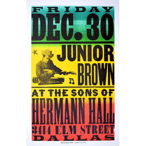 Junior Brown at the Sons of Hermann Hall ... Dallas. Friday Dec. 30.