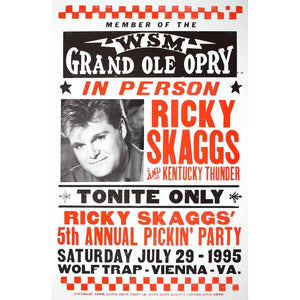 Member of the WSM Grand Ole Opry - In Person - Ricky Skaggs and Kentucky Thunder. Tonite Only. Ricky Skaggs' 5th Annual Pickin' Party. Saturday July 29 - 1995. Wolf Trap - Vienna - Va.