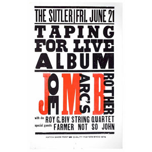The Sutler. Fri. June 21. Taping for Live Album. Joe Marc's Brother with the Roy G. Biv String Quartet. Special guests Farmer Not So John.