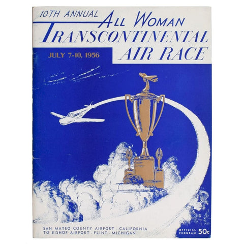 10th Annual All Woman Transcontinental Air Race. July 7 - 10, 1956. [Cover title].